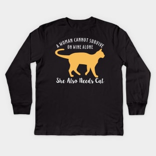 A Woman Cannot Survive On Wine Alone She Also Needs Cat Kids Long Sleeve T-Shirt